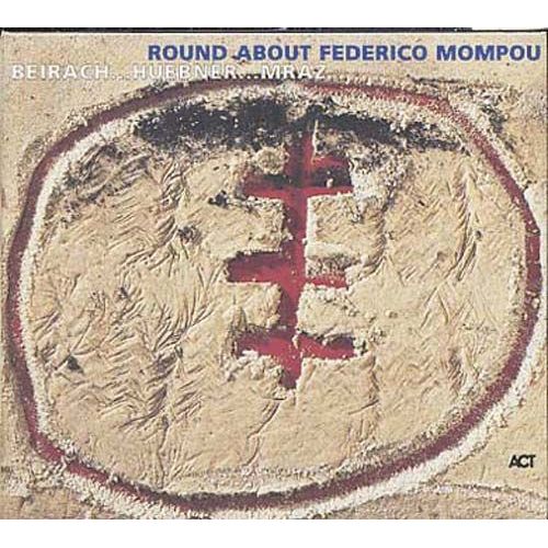 Round About Federico Mompou