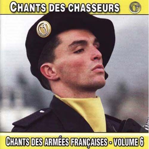 Chants Des Chasseurs : Armées Françaises Vol. 6