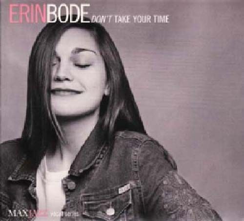 Don't Take Your Time Bode,Erin