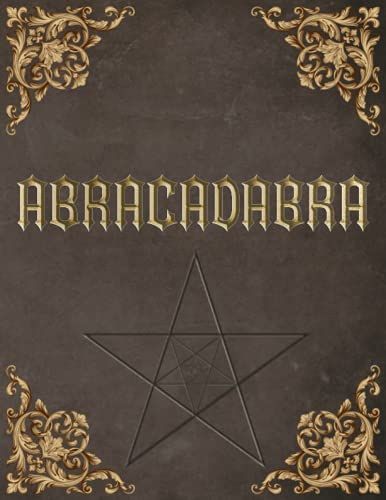 Abracadabra: Blank Magic Spell And Potions Book .