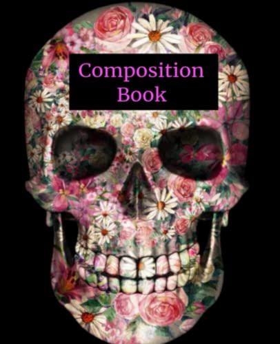 Composition Book: Skulls And Roses