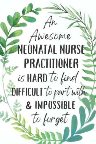 Neonatal Nurse Practitioner Gifts: An Appreciation And Thank You Present, Blank Notebook Journal For Neonatal Nurse Practitioner To Write In