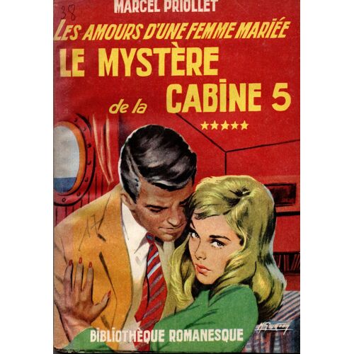 Le Mystère De La Cabine 5,Les Amours D'une Femme Mariée,Marcel Priollet