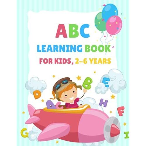 Abc Learning Book For Kids 2-6 Years: Tracing And Coloring Book For Preschoolers And Kids Ages 3-5, Learn To Write For Kids, Alphabet Coloring Book ... For Kids, Ages 3-5, Alphabet Writing Practice