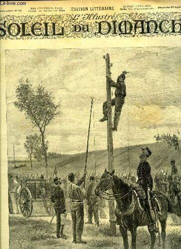 L Illustré, Soleil Du Dimanche N° 38 - Aux Grandes Manoeuvres, Établissement D Une Ligne Télégraphique, Dessin De Eugène Chaperon, Aline Par Paul Bourget, Le Roman De Rose Printemps Par La Baronne S.(...)