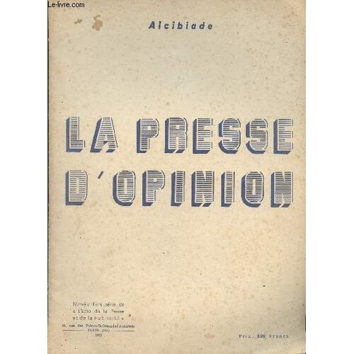 La Presse D Opinion - Numéro Hors Série De L Echo De La Presse Et De La Publicité