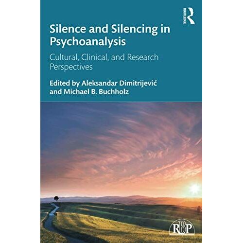 Silence And Silencing In Psychoanalysis