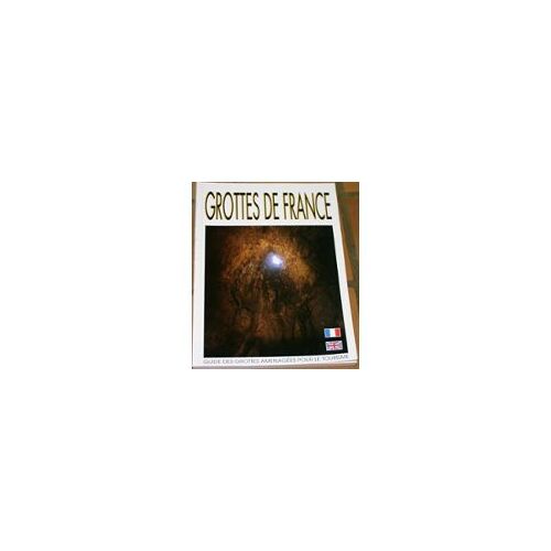 Grottes De France -Guide Des Grottes Aménagées Pour Le Tourisme