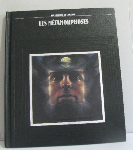 Les Métamorphoses -Les Mystères De L'inconnu