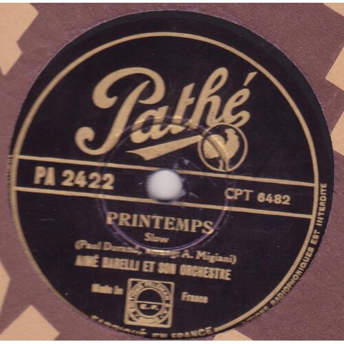 Aimé Barelli : When I Grow To Old To Dream / Printemps - Pathé 78 Tours - Vinyle