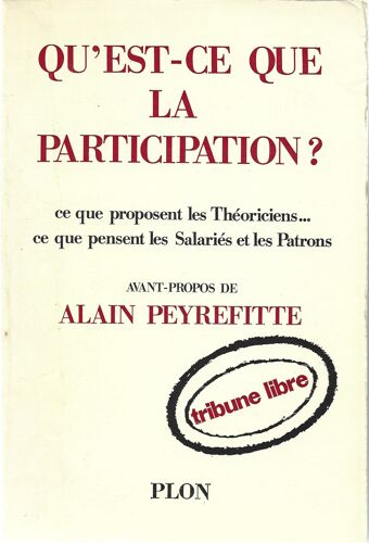 Qu'est Ce Que La Participation? Ce Que Proposent Les Théoriciens... Ce Que Pensent Les Salariés Et Les Patrons