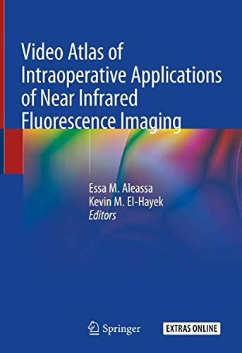 Video Atlas Of Intraoperative Applications Of Near Infrared Fluorescence Imaging