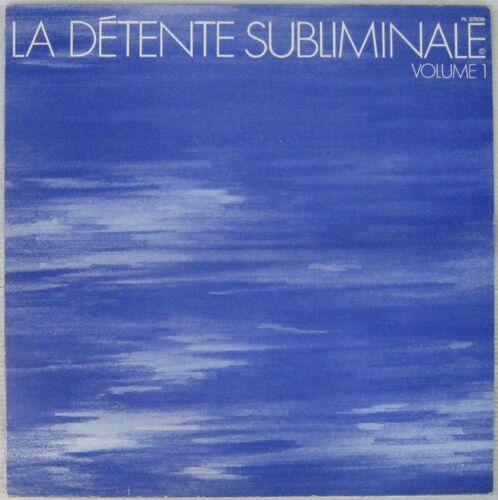 La Détente Subliminale Volume 1