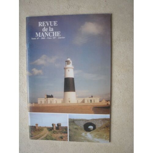 Revue De La Manche. Tome 47. Fascicule N°  187 