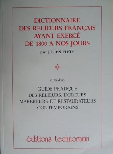 Dictionnaire Des Relieurs Ayant Exercé De 1800 À Nos Jours