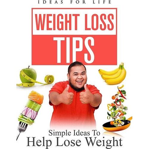 Weight Loss Tips: Simple Ideas To Help Lose Weight [Digital Video Disc]
