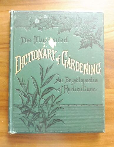 The Illustrated Dictionary Of Gardening; A Practical And Scientific Encyclopã¿Dia Of Horticulture For Gardeners And Botanists (Division Vii- Scl To Zyg.)