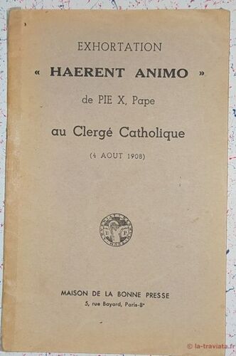 Exhortation "Haerent Animo" De Pie X, Pape Au Clergé Catholique (4 Août 1908)