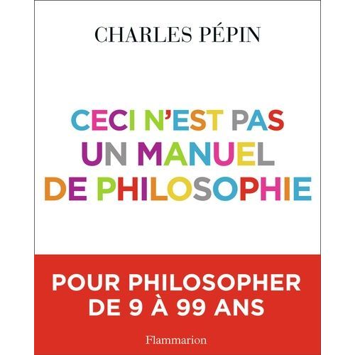 Ceci N'est Pas Un Manuel De Philosophie
