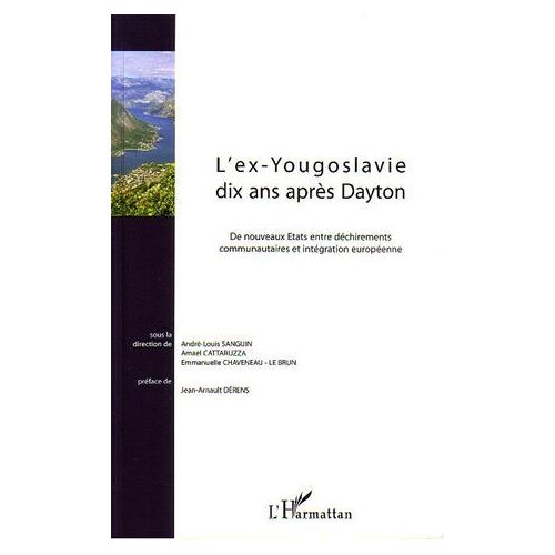 L'ex-Yougoslavie Dix Ans Après Dayton