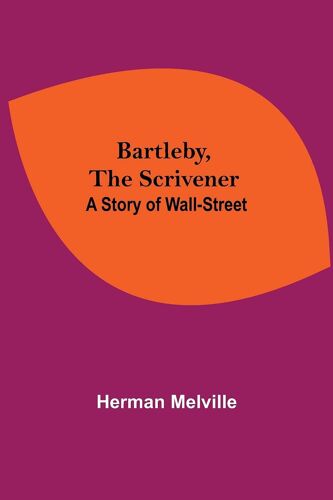 Bartleby, The Scrivener