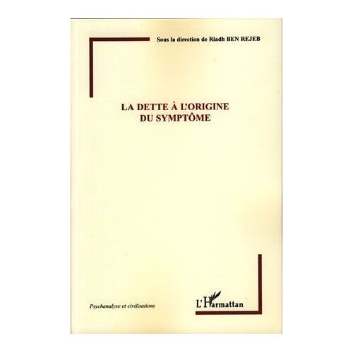 La Dette À L'origine Du Symptôme