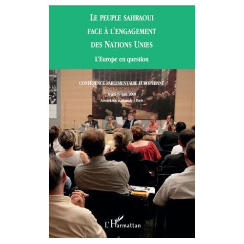 Le Peuple Sahraoui Face À L'engagement Des Nations Unies L'europe En Question