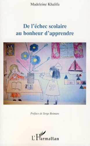 De L'échec Scolaire Au Bonheur D'apprendre