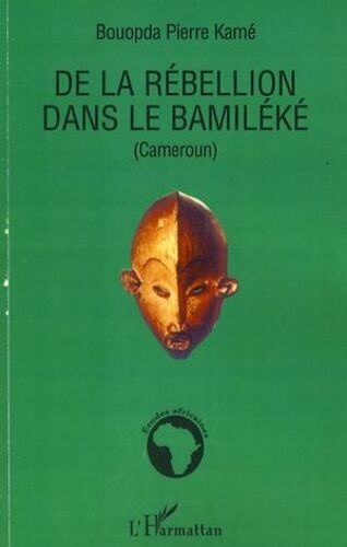 De La Rébellion Dans Le Bamiléké (Cameroun)