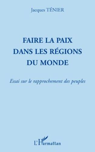 Faire La Paix Dans Les Régions Du Monde