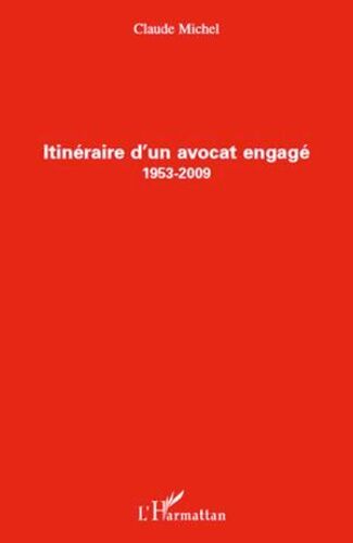 Itinéraire D'un Avocat Engagé (1953-2009)