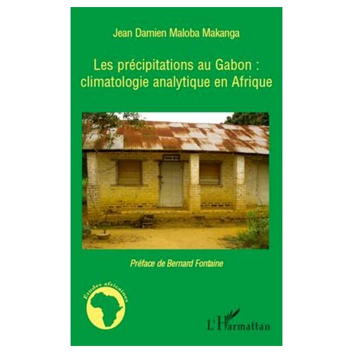 Les Précipitations Au Gabon : Climatologie Analytique En Afrique