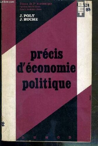 Precis D'economie Politique - Classe De 2e Economique - Lycees Techniques - Cours Commerciaux / Bibliotheque De L'enseignement Technique