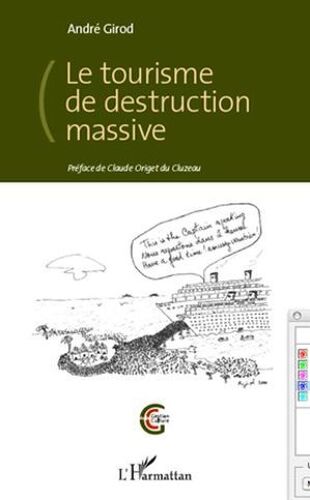 Le Tourisme De Destruction Massive