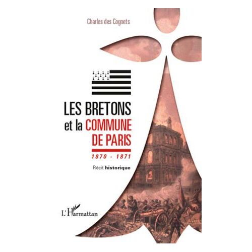 Les Bretons Et La Commune De Paris 1870 - 1871