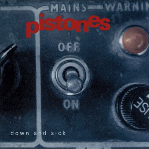 Pistones - "Down And Sick" - C D 11 Titres -  Studio À La Rochelle 1994