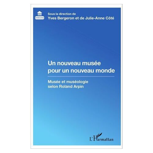 Un Nouveau Musée Pour Un Nouveau Monde