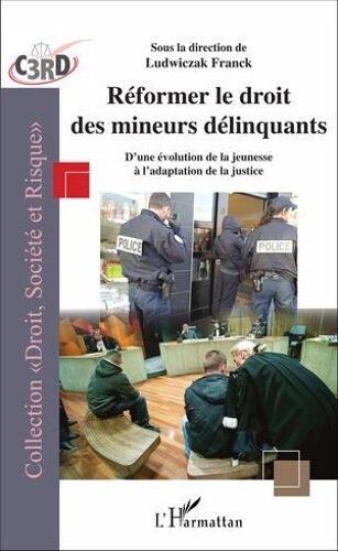 Réformer Le Droit Des Mineurs Délinquants