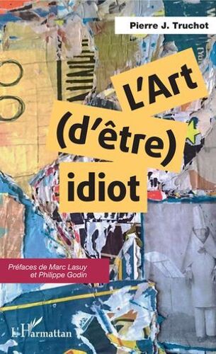 L'art (D'être) Idiot