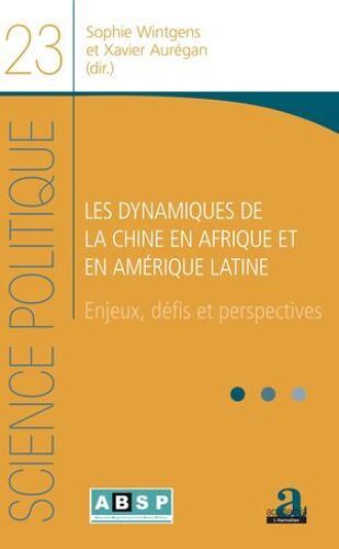 Les Dynamiques De La Chine En Afrique Et En Amérique Latine