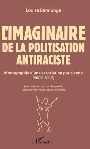 L'imaginaire De La Politisation Antiraciste