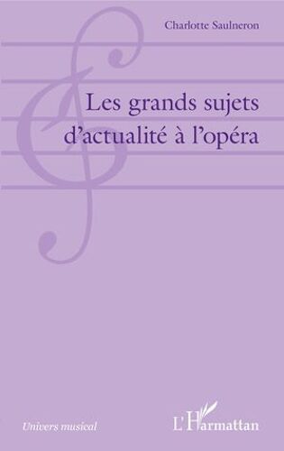 Les Grands Sujets D'actualité À L'opéra