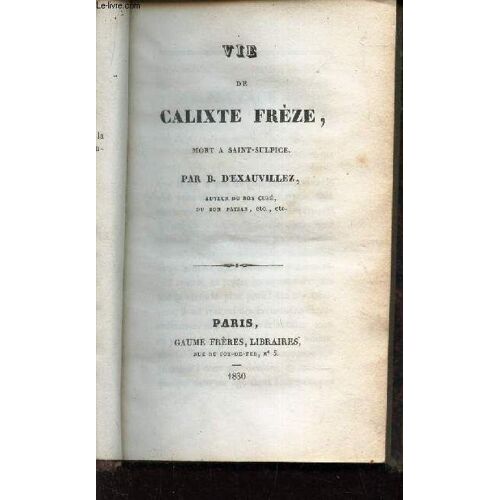 Vie De Calixte Freze, Mort A Saint Sulpice.
