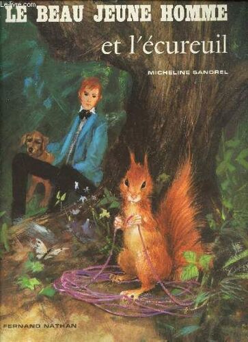 Le Beau Jeune Homme Et L'ecureuil