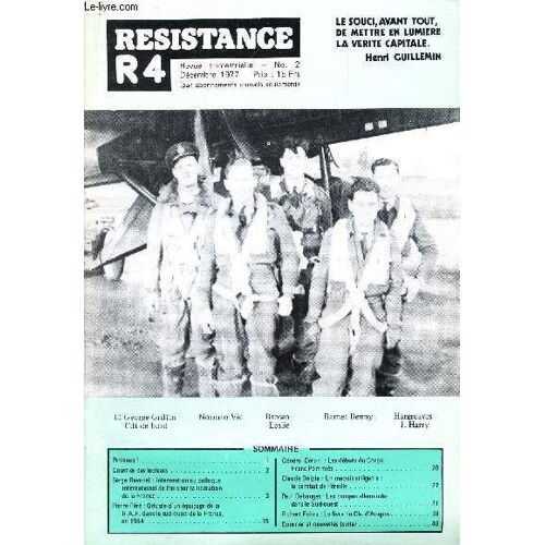 Resistance R4 - N°2 - Dec 1977 / Intervention Au Colloque Intenrational De Apris Sur La Liberation De La France Par S Ravanel / Odysée D'un Equipage De La Raf Dnas Le Sud Ouest De La France ...