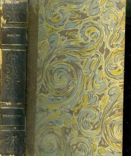 Andromque Britannicus Iphigenie Phedre / Collection Classiques Quillet.