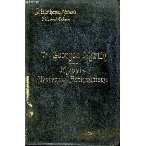 Myopie Hyperopie Astigmatisme - Collection Bibliotheque Medicale.