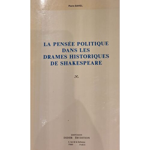 La Pensée Politique Dans Les Drames Historiques De Shakespeare