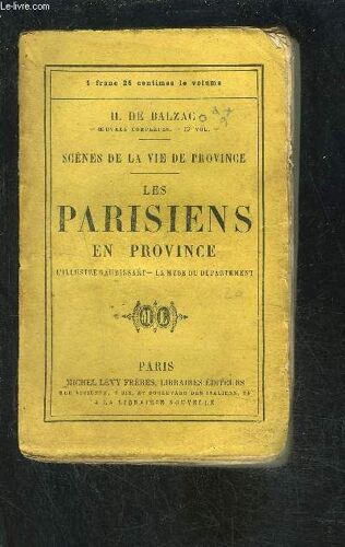 Les Parisiens En Province- L Illustre Gaudissart- La Muse De Departement/ Scenes De La Vie De Province- Vendu En L Etat