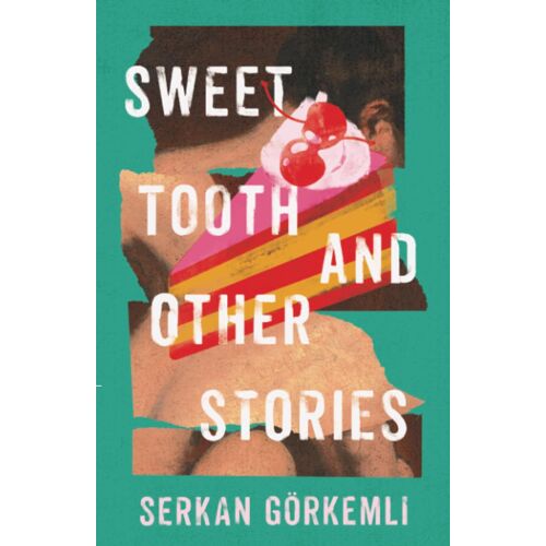 Sweet Tooth And Other Stories